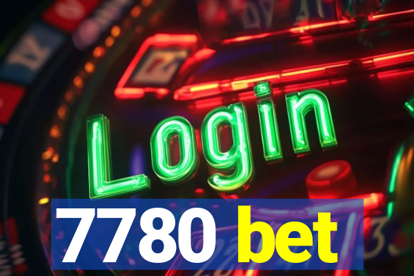 7780 bet